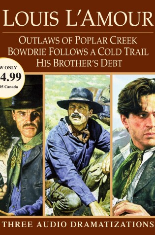 Cover of Outlaws of Poplar Creek / Bowdrie Follows a Cold Trail / His Brother's Debt