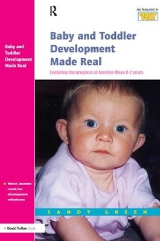 Cover of Baby and Toddler Development Made Real