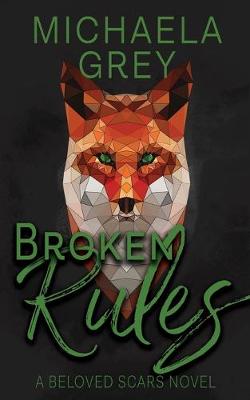 Broken Rules by Michaela Grey