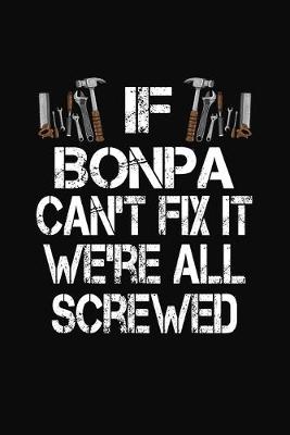 Book cover for If Bonpa Can't Fix We're All Screwed