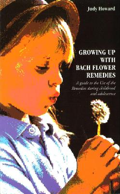 Book cover for Growing Up With Bach Flower Remedies