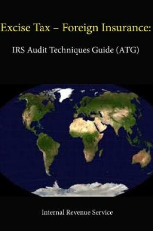 Cover of Excise Tax - Foreign Insurance: IRS Audit Techniques Guide (ATG)