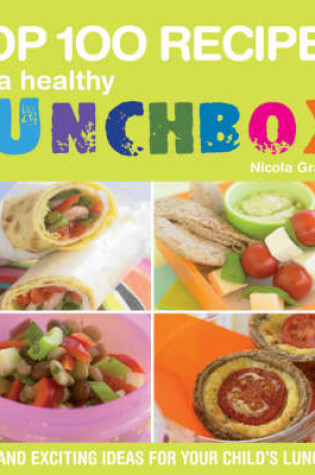 Cover of The Top 100 Recipes for a Healthy Lunchbox