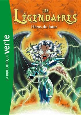 Book cover for Les Legendaires 06 - Heros Du Futur