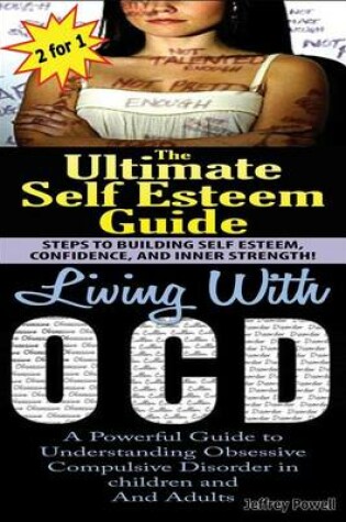 Cover of The Ultimate Self Esteem Guide & Living with Ocd