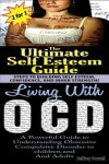 Book cover for The Ultimate Self Esteem Guide & Living with Ocd