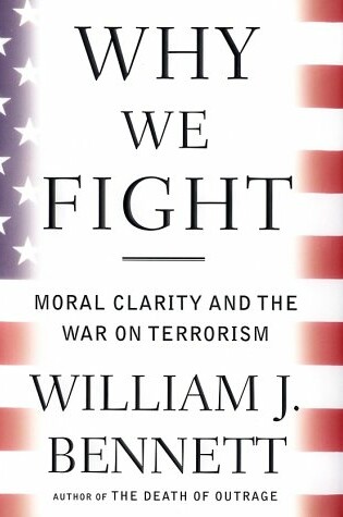 Cover of Why We Fight: Moral Clarity & the W