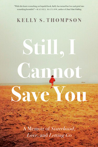 Cover of Still, I Cannot Save You