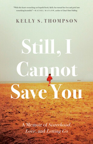 Book cover for Still, I Cannot Save You