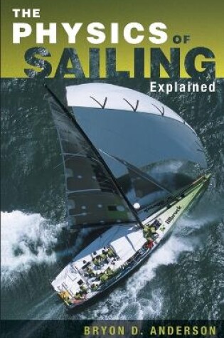 Cover of The Physics of Sailing Explained