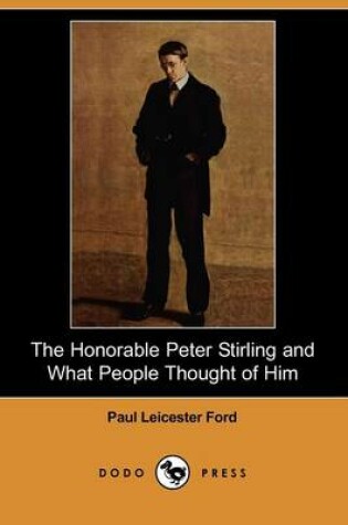 Cover of The Honorable Peter Stirling and What People Thought of Him (Dodo Press)