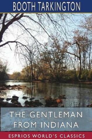 Cover of The Gentleman from Indiana (Esprios Classics)