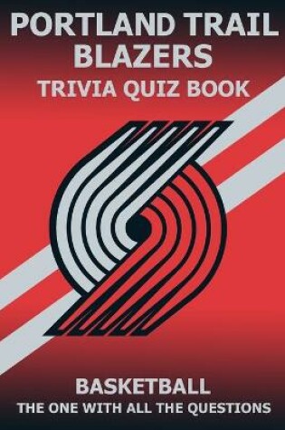 Cover of Portland Trail Blazer Trivia Quiz Book