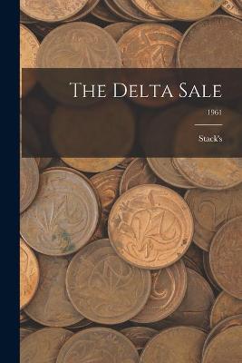Book cover for The Delta Sale; 1961