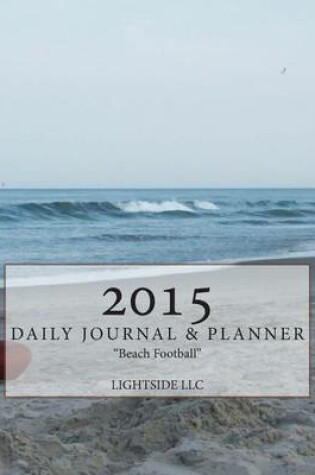 Cover of Beach Football 2015 Daily Journal & Planner