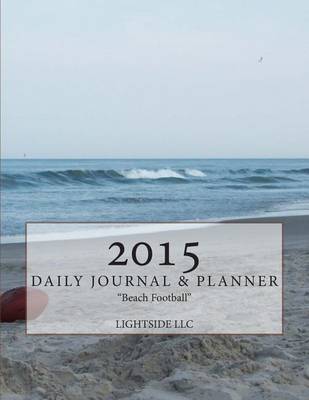 Book cover for Beach Football 2015 Daily Journal & Planner