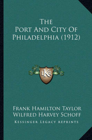 Cover of The Port and City of Philadelphia (1912)