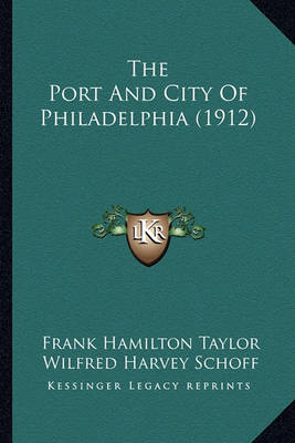 Book cover for The Port and City of Philadelphia (1912)