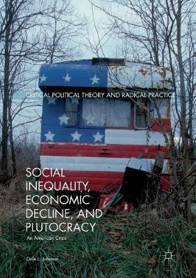 Book cover for Social Inequality, Economic Decline, and Plutocracy