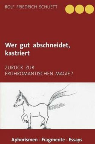 Cover of Wer gut abschneidet, kastriert