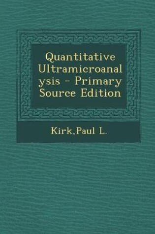 Cover of Quantitative Ultramicroanalysis - Primary Source Edition