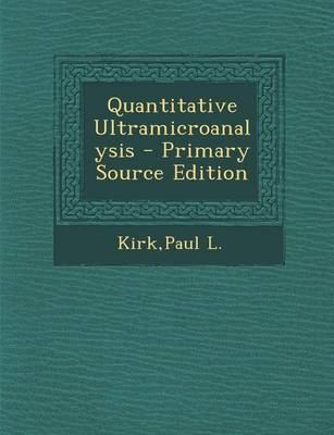 Book cover for Quantitative Ultramicroanalysis - Primary Source Edition