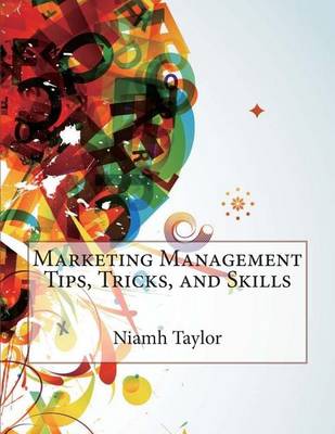 Book cover for Marketing Management Tips, Tricks, and Skills
