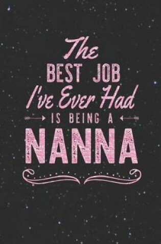 Cover of The Best Job I've Ever Had Is Being A Nanna