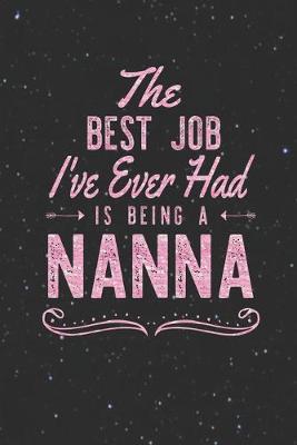 Book cover for The Best Job I've Ever Had Is Being A Nanna