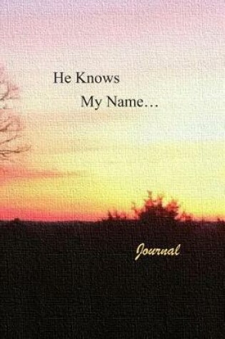 Cover of He Knows My Name...