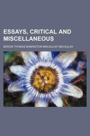 Cover of Essays, Critical and Miscellaneous