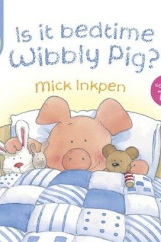 Cover of Is It Bedtime Wibbly Pig? Book and DVD