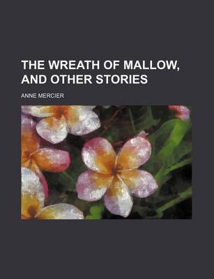 Book cover for The Wreath of Mallow, and Other Stories