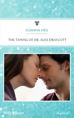 Book cover for The Taming Of Dr. Alex Draycott