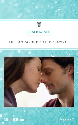 Cover of The Taming Of Dr. Alex Draycott