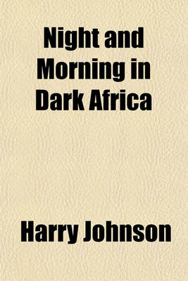 Book cover for Night and Morning in Dark Africa