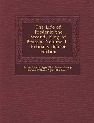 Book cover for The Life of Frederic the Second, King of Prussia, Volume 1 - Primary Source Edition