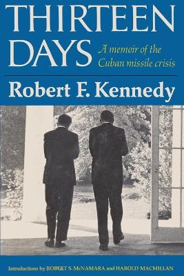 Book cover for Thirteen Days A Memoir of the Cuban Missile Crisis