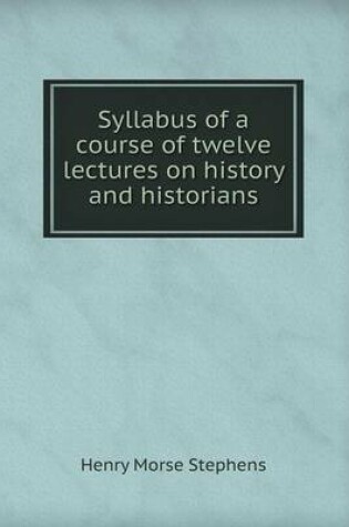 Cover of Syllabus of a Course of Twelve Lectures on History and Historians