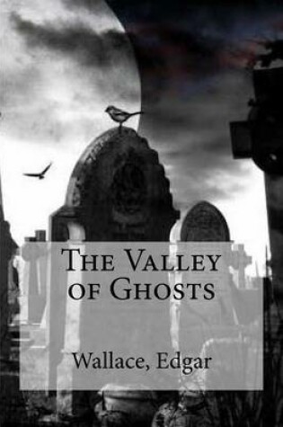 Cover of The Valley of Ghosts