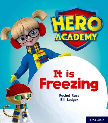 Book cover for Hero Academy: Oxford Level 3, Yellow Book Band: It is Freezing