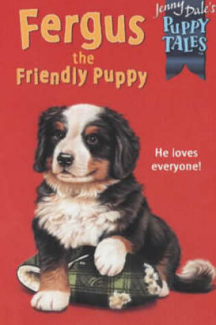 Cover of PUPPY TALES 12: FERGUS THE FRIENDLY PUPPY