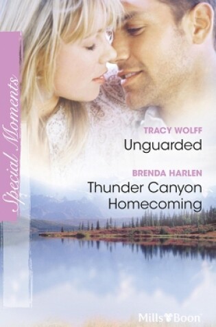 Cover of Unguarded/Thunder Canyon Homecoming