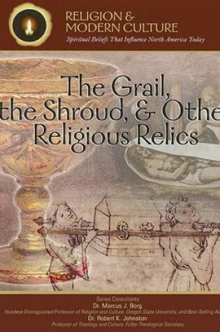 Cover of The Grail, the Shroud, and Other Religious Relics