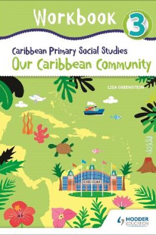 Cover of Caribbean Primary Social Studies Workbook 3