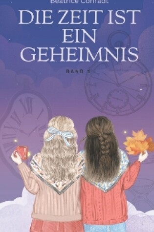 Cover of Die Zeit ist ein Geheimnis