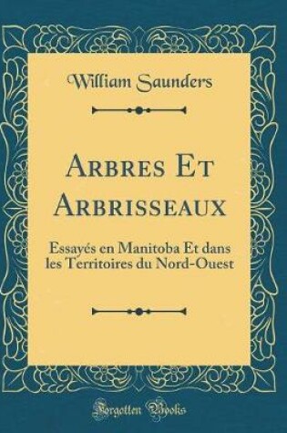 Cover of Arbres Et Arbrisseaux