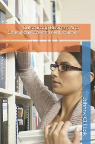 Cover of Outsourcing Business And Educational Environment Journey