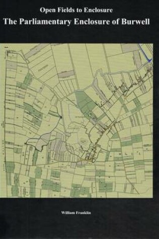 Cover of Open Fields to Enclosure: The Parliamentary Enclosure of Burwell