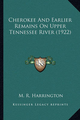 Book cover for Cherokee and Earlier Remains on Upper Tennessee River (1922)Cherokee and Earlier Remains on Upper Tennessee River (1922)